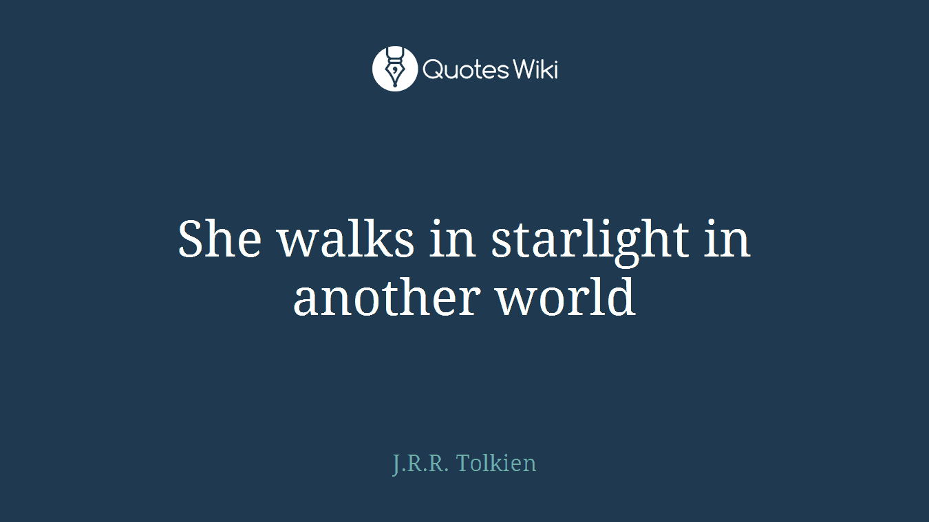 She walks in starlight in another world