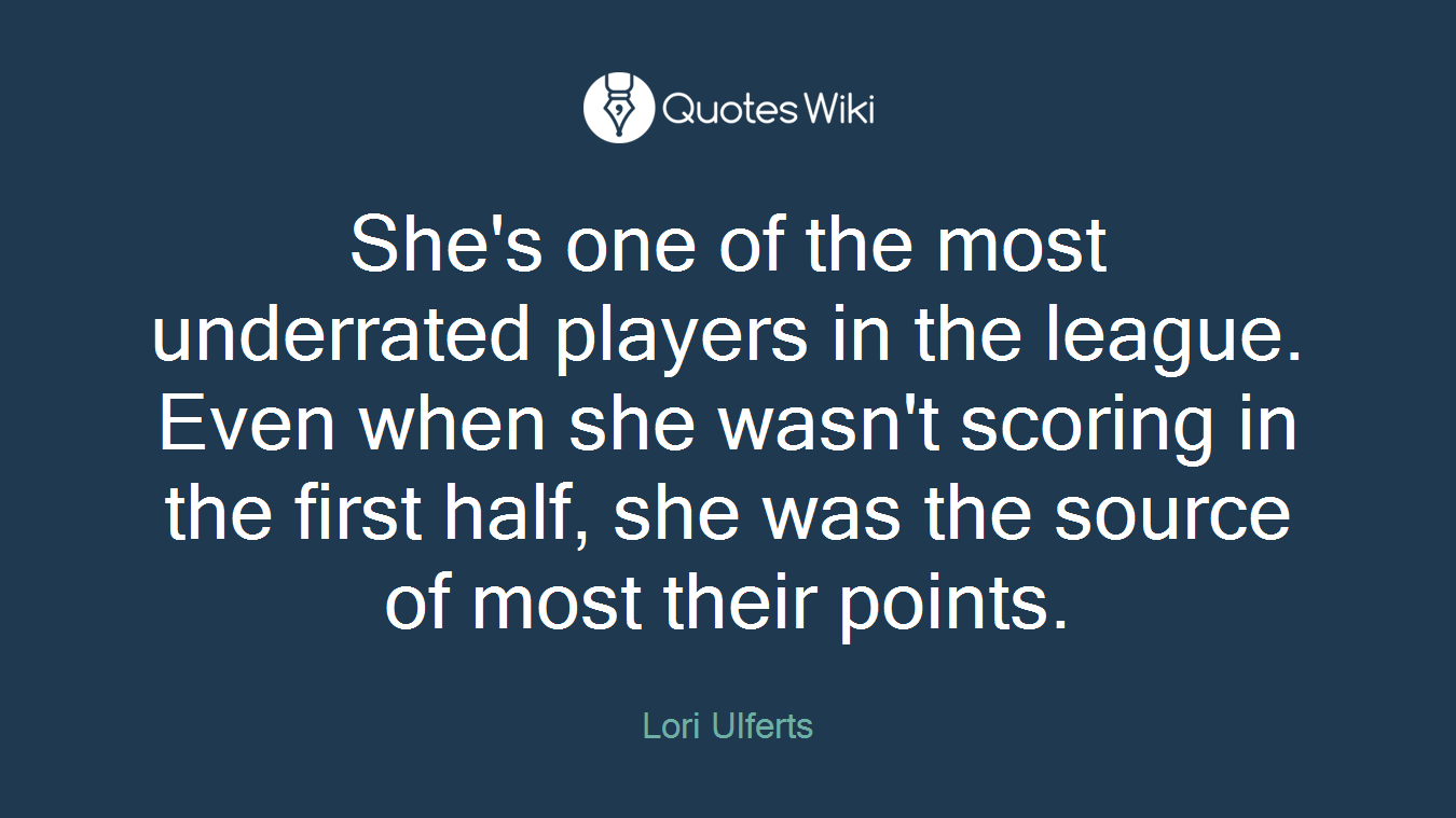 She's one of the most underrated players in the league. Even when she wasn't scoring in the first half, she was the source of most their points.