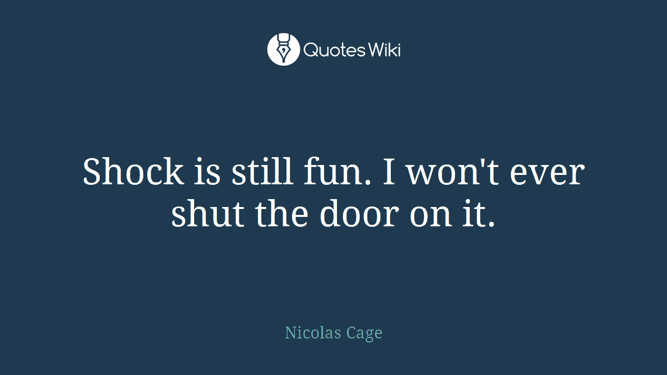 Shock is still fun. I won't ever shut the door on it.