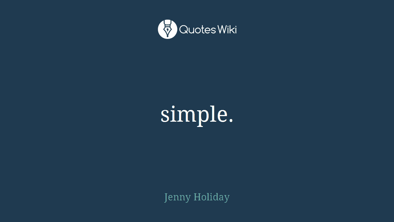 simple.