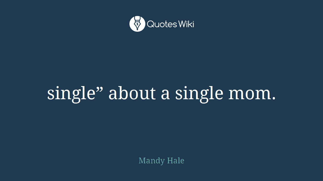 single” about a single mom.