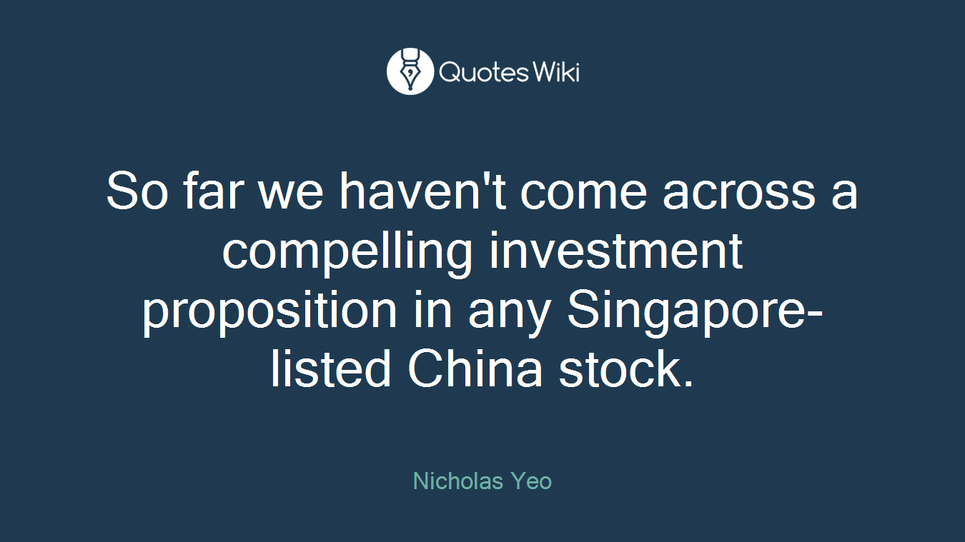 So far we haven't come across a compelling investment proposition in any Singapore-listed China stock.