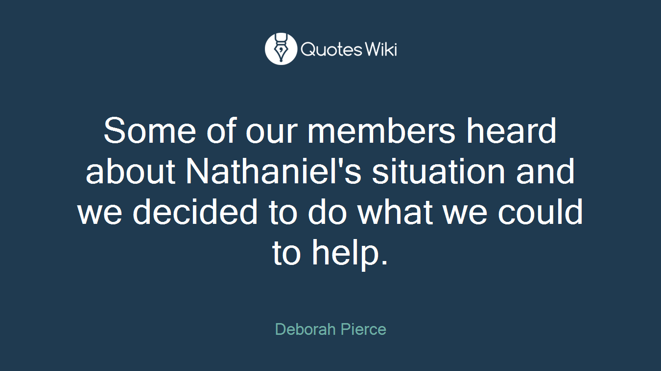 Some of our members heard about Nathaniel's situation and we decided to do what we could to help.