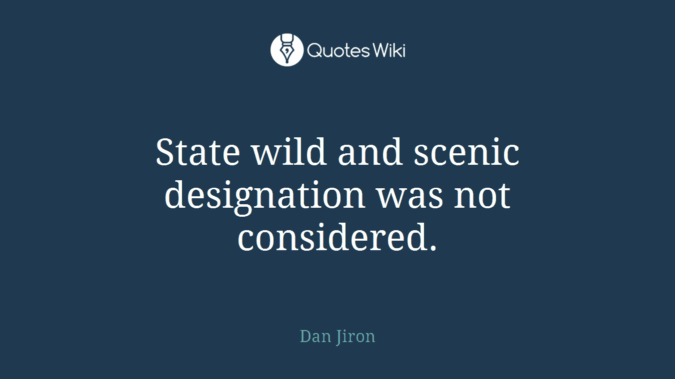 State wild and scenic designation was not considered.