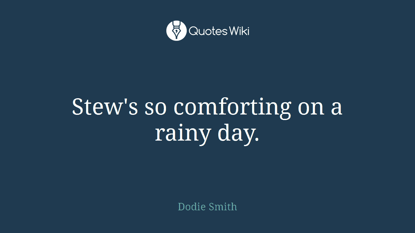 Stew's so comforting on a rainy day.