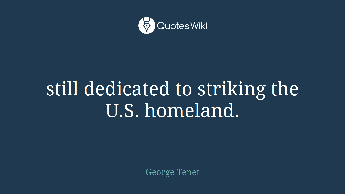 still dedicated to striking the U.S. homeland.