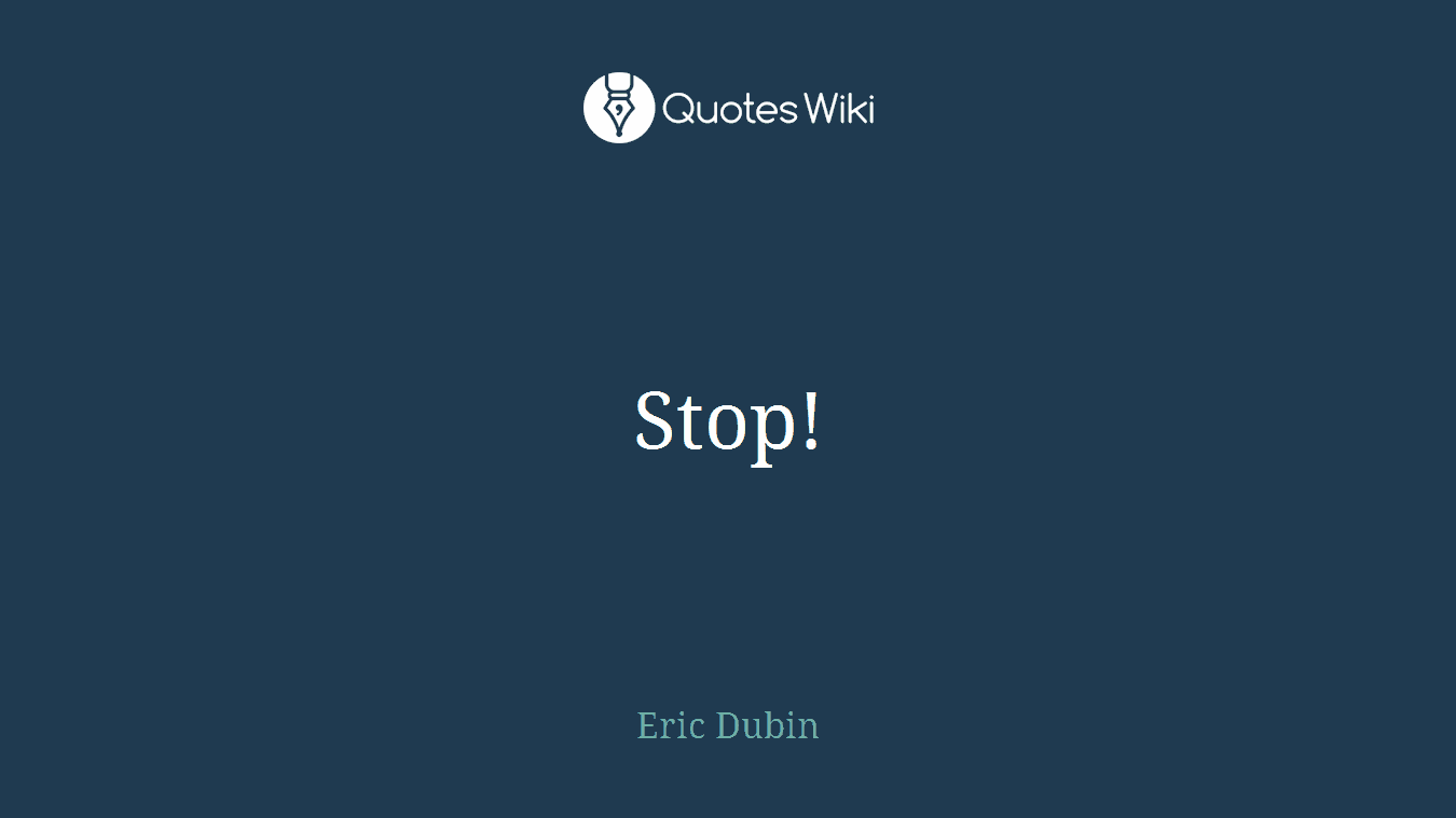 Stop!