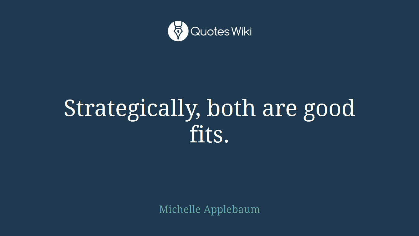 Strategically, both are good fits.