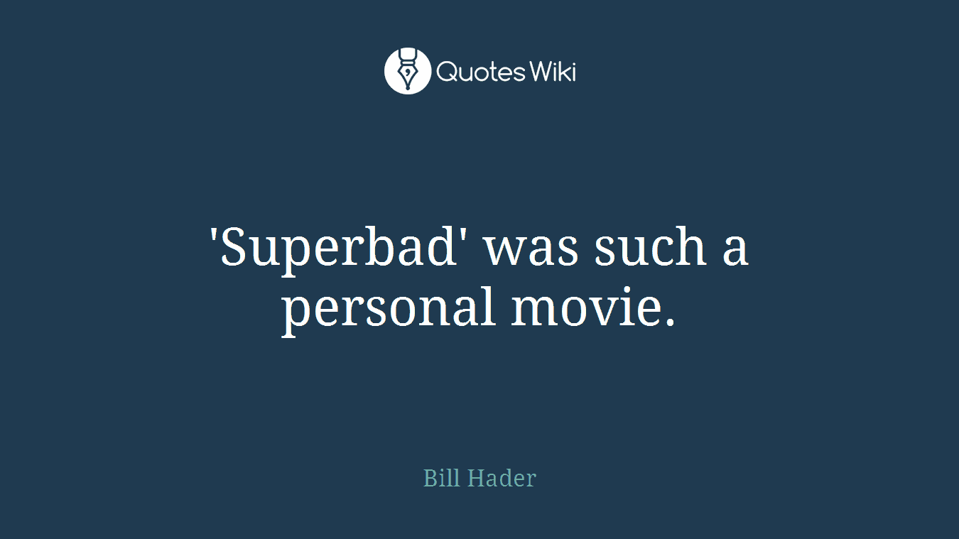 'Superbad' was such a personal movie.