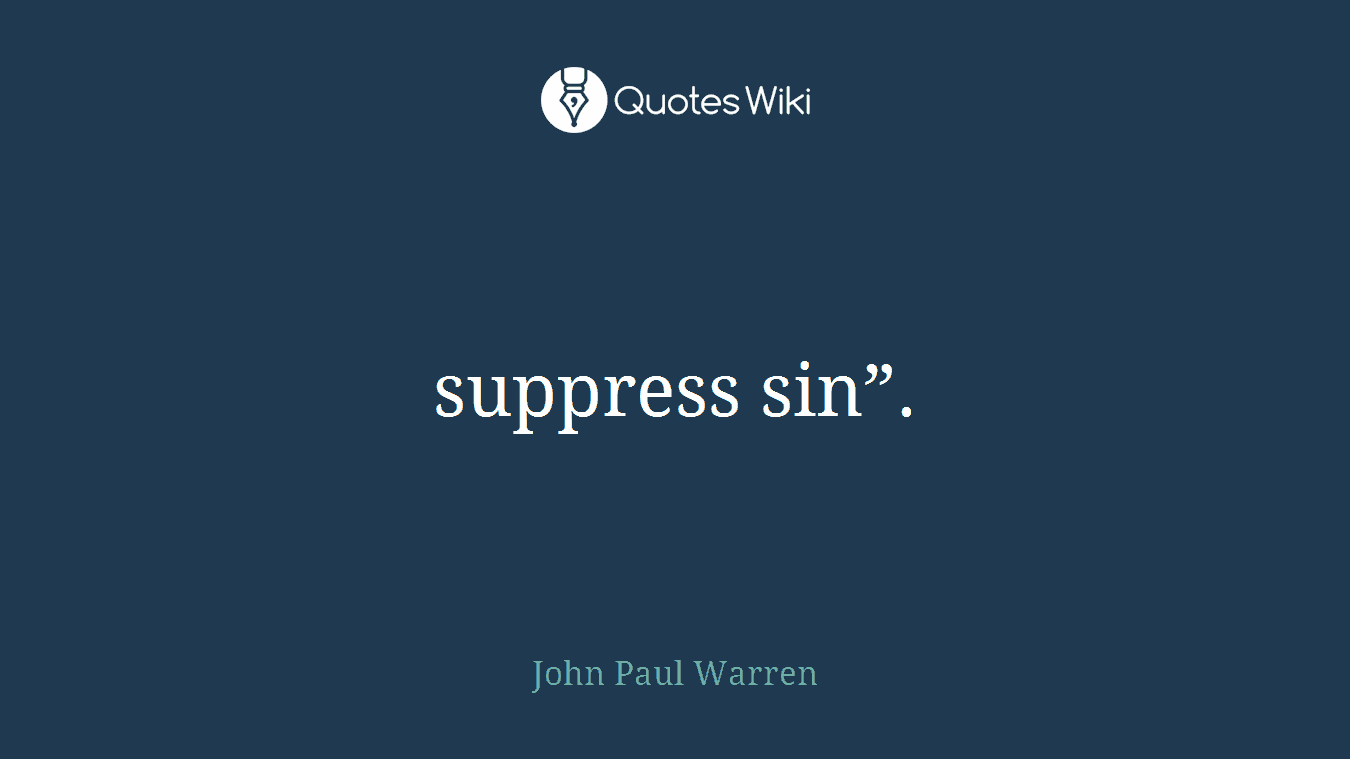 suppress sin”.