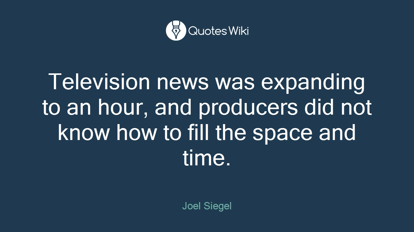 Television news was expanding to an hour, and producers did not know how to fill the space and time.