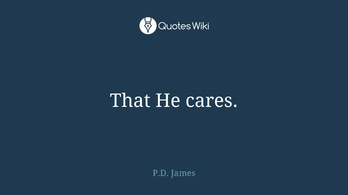 That He cares.