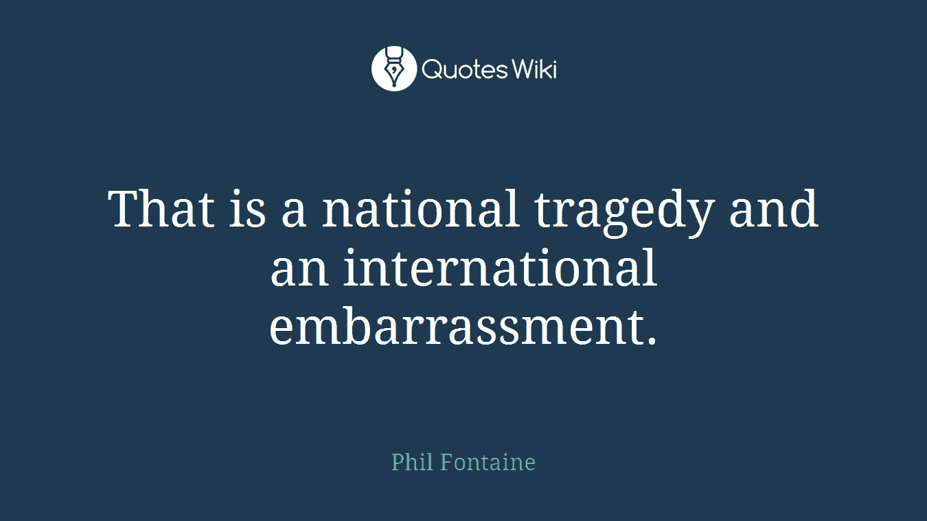 That is a national tragedy and an international embarrassment.