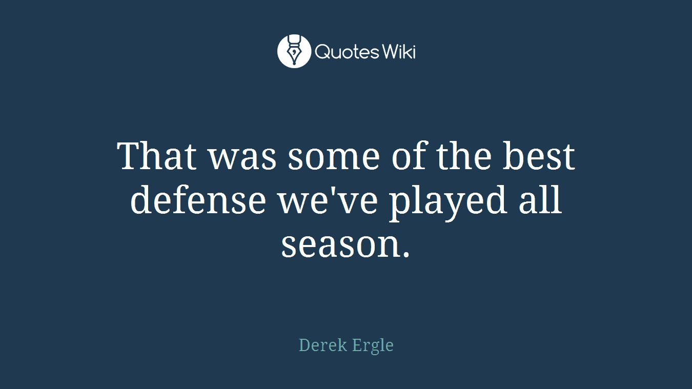 That was some of the best defense we've played all season.