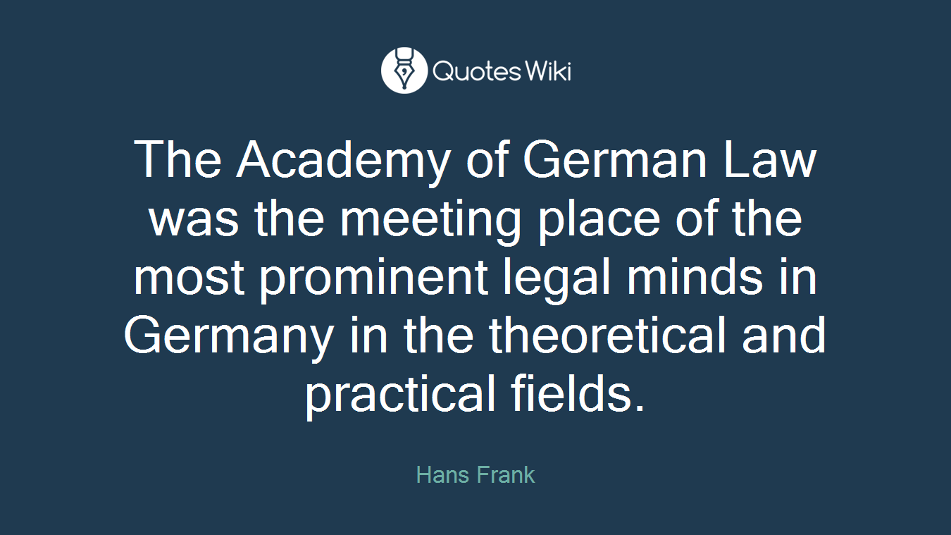 The Academy of German Law was the meeting place of the most prominent legal minds in Germany in the theoretical and practical fields.