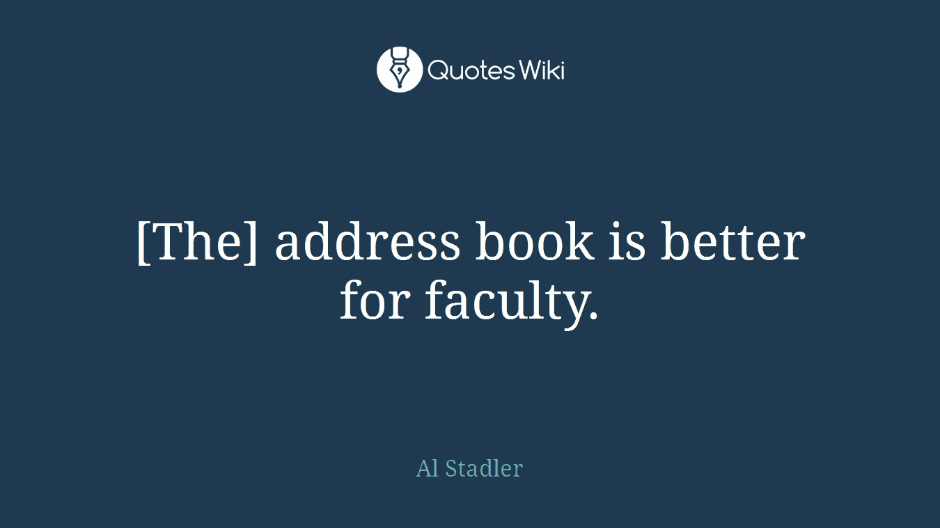 [The] address book is better for faculty.