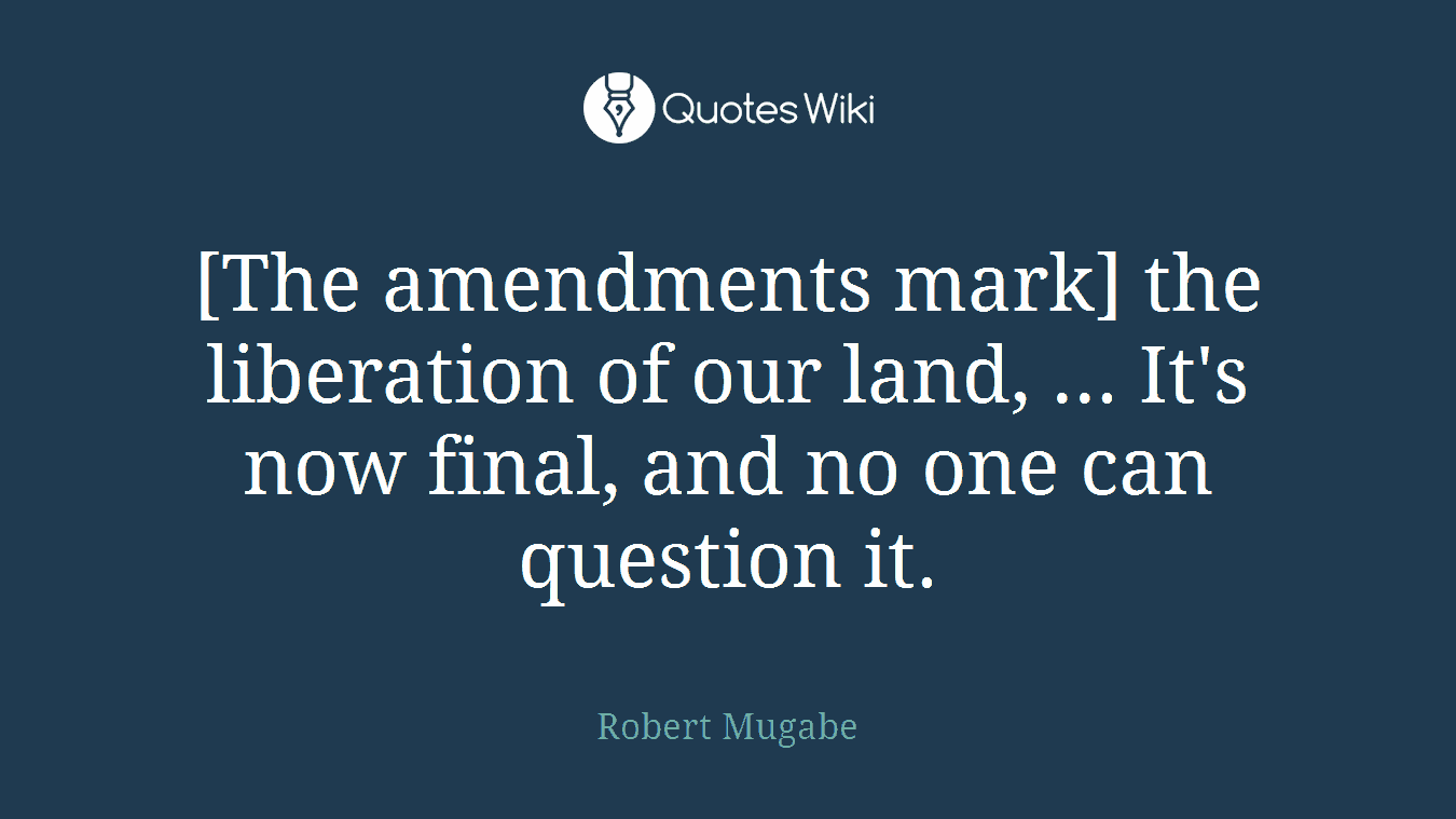 [The amendments mark] the liberation of our land, ... It's now final, and no one can question it.