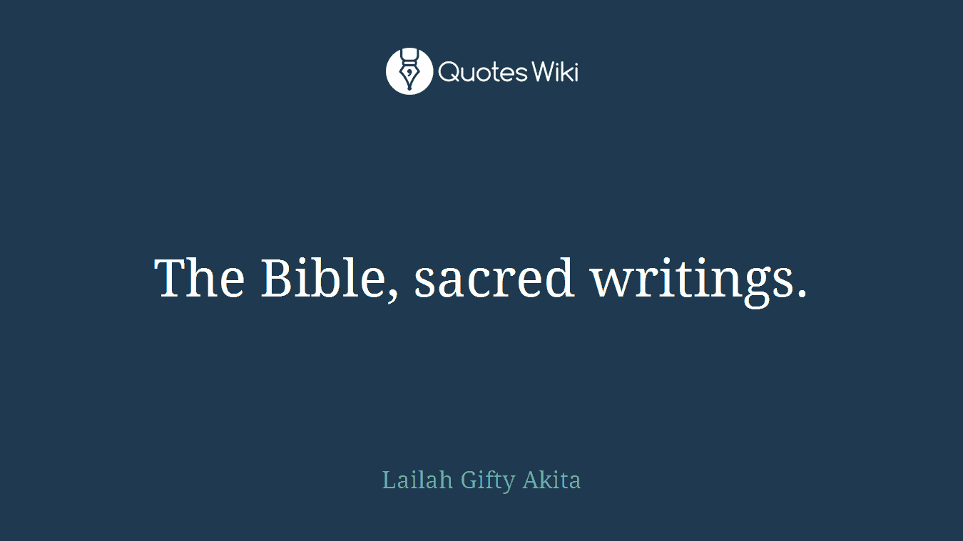 The Bible, sacred writings.