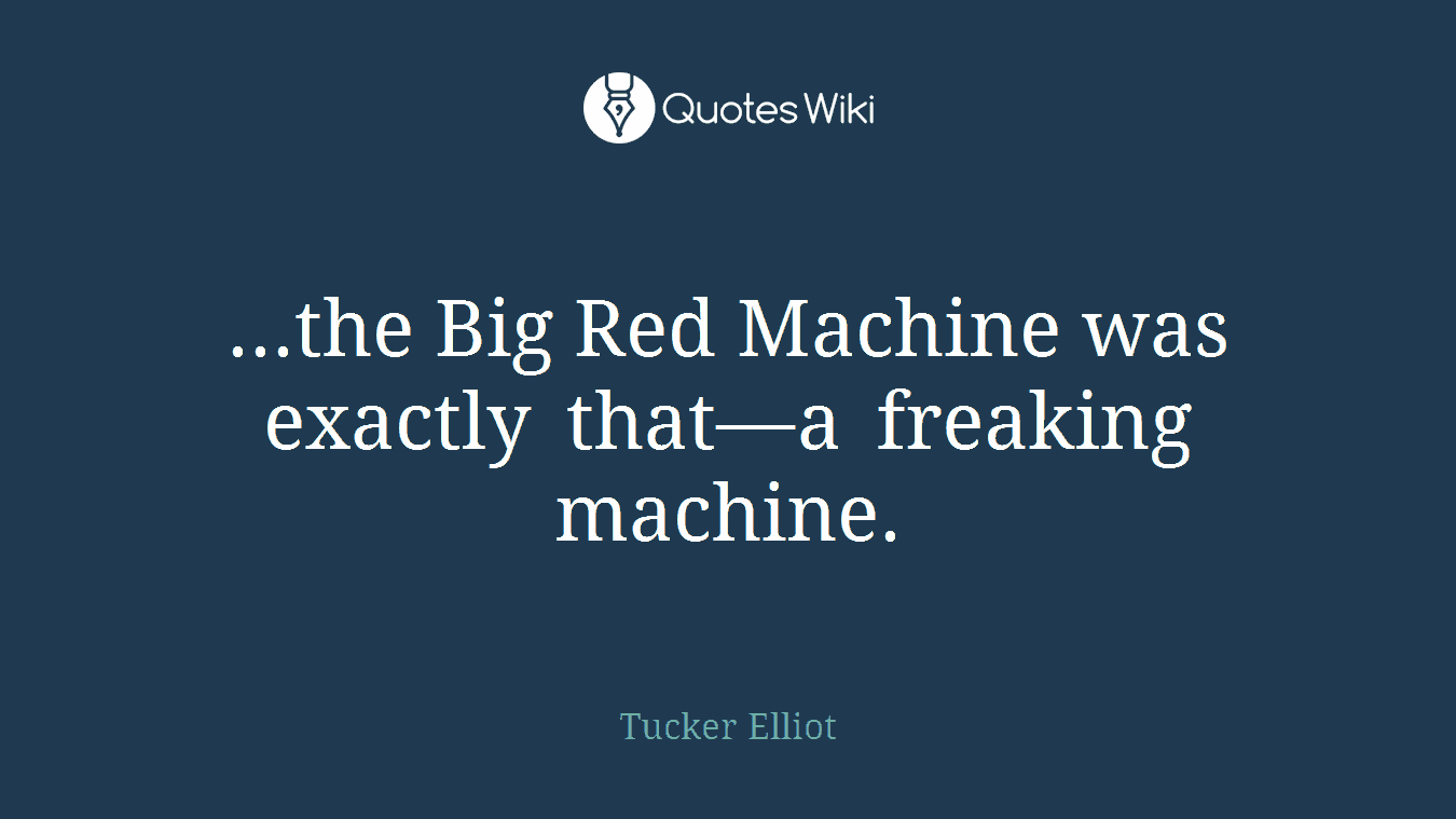 ...the Big Red Machine was exactly that—a freaking machine.