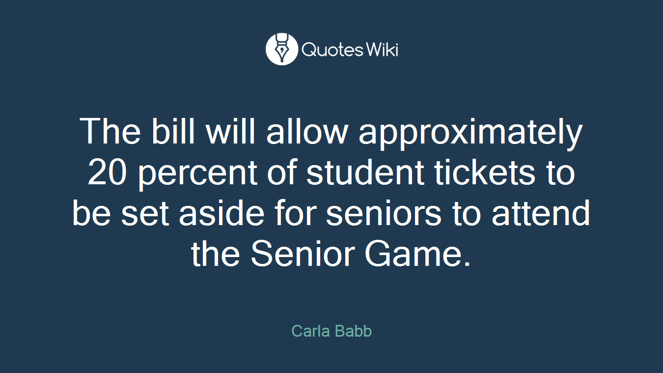 The bill will allow approximately 20 percent of student tickets to be set aside for seniors to attend the Senior Game.