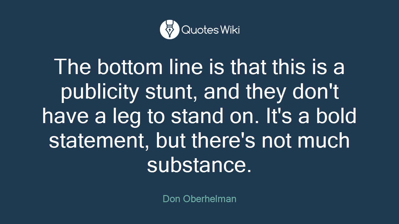 The bottom line is that this is a publicity stunt, and they don't have a leg to stand on. It's a bold statement, but there's not much substance.