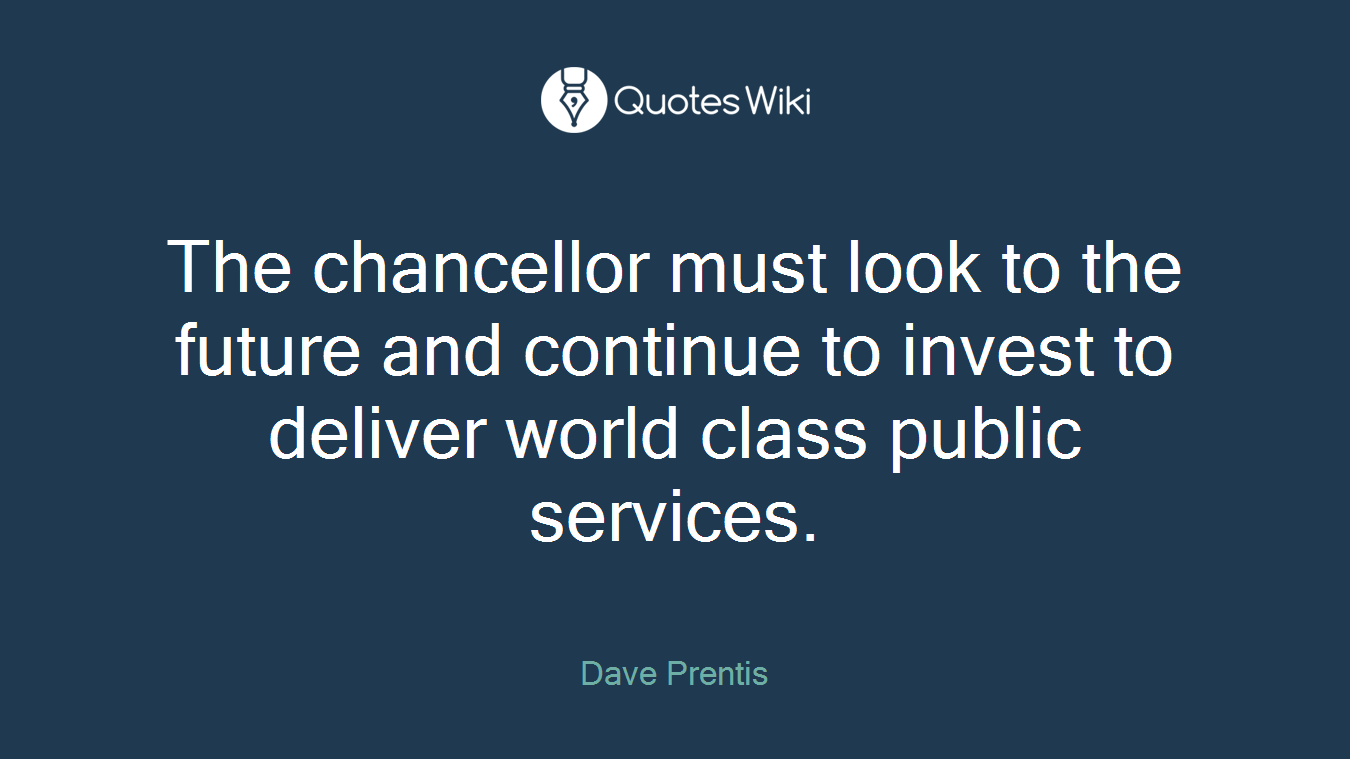 The chancellor must look to the future and continue to invest to deliver world class public services.