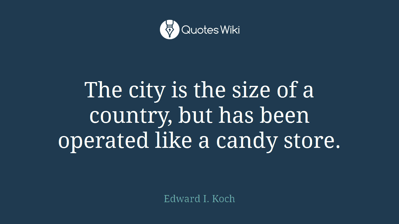 The city is the size of a country, but has been operated like a candy store.