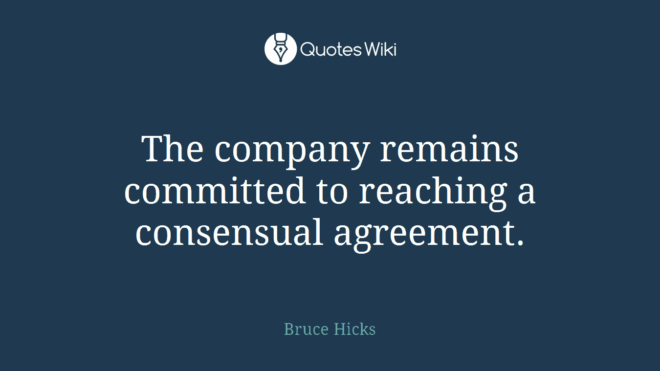 The company remains committed to reaching a consensual agreement.
