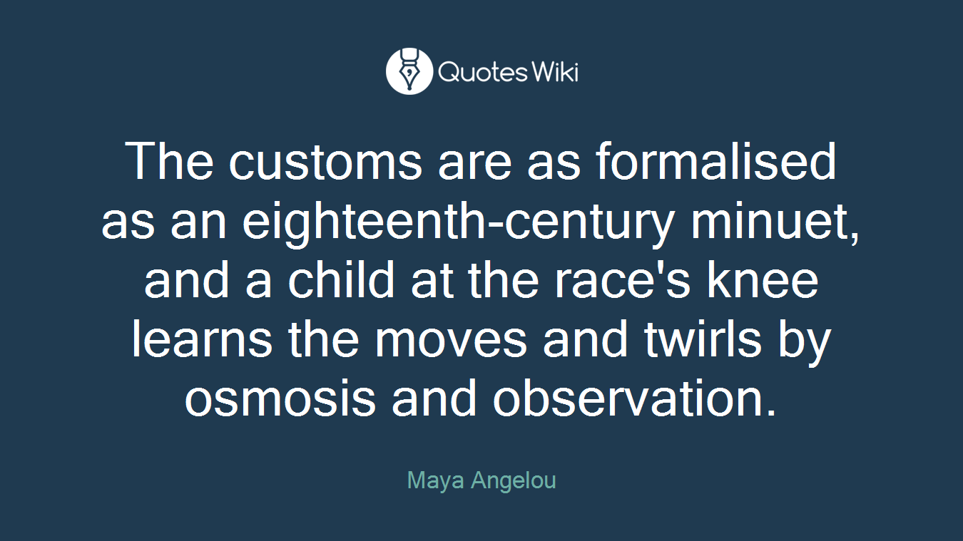 The customs are as formalised as an eighteenth-century minuet, and a child at the race's knee learns the moves and twirls by osmosis and observation.