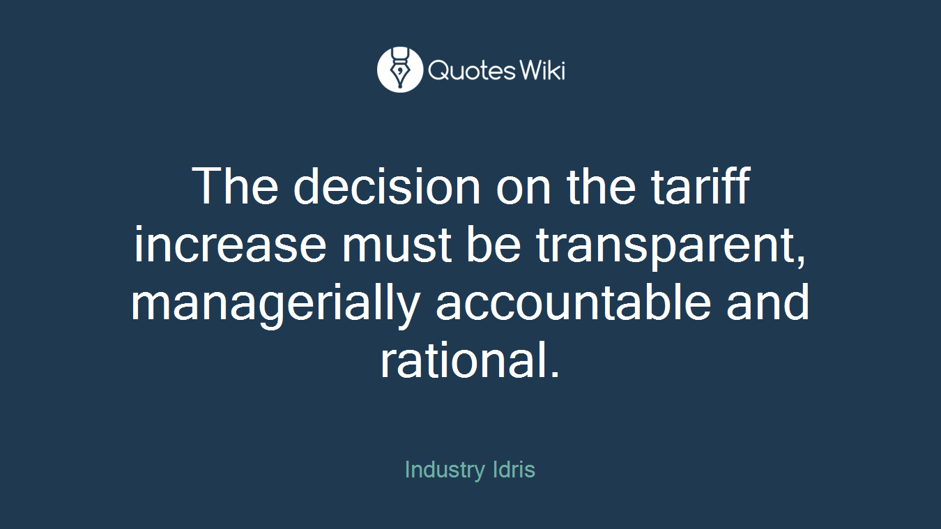 The decision on the tariff increase must be transparent, managerially accountable and rational.