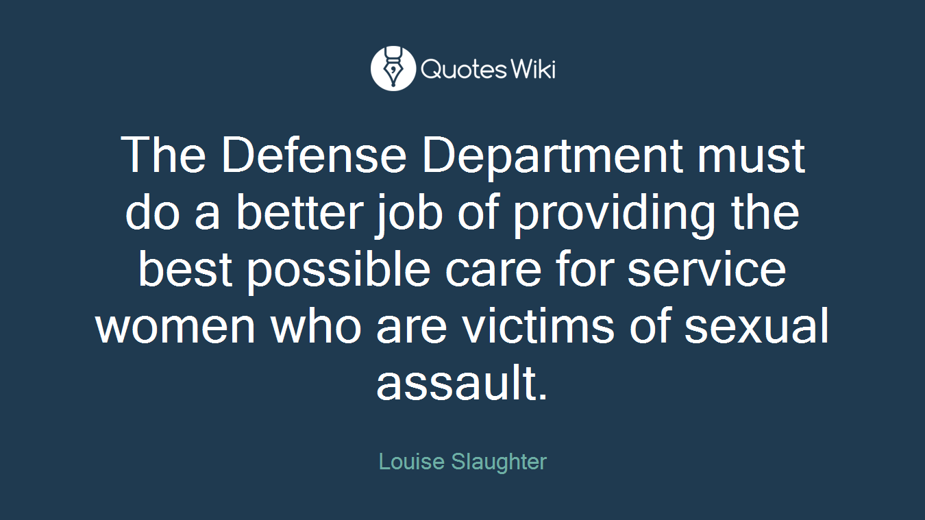 The Defense Department must do a better job of providing the best possible care for service women who are victims of sexual assault.