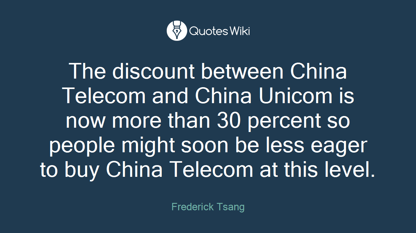 The discount between China Telecom and China Unicom is now more than 30 percent so people might soon be less eager to buy China Telecom at this level.