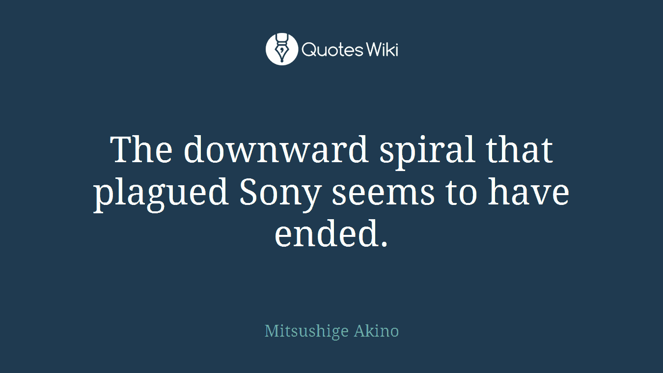 The downward spiral that plagued Sony seems to have ended.