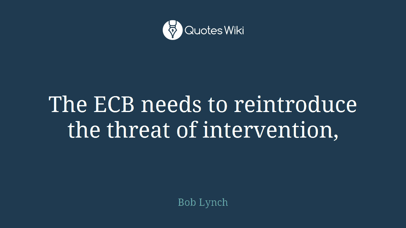 The ECB needs to reintroduce the threat of intervention,