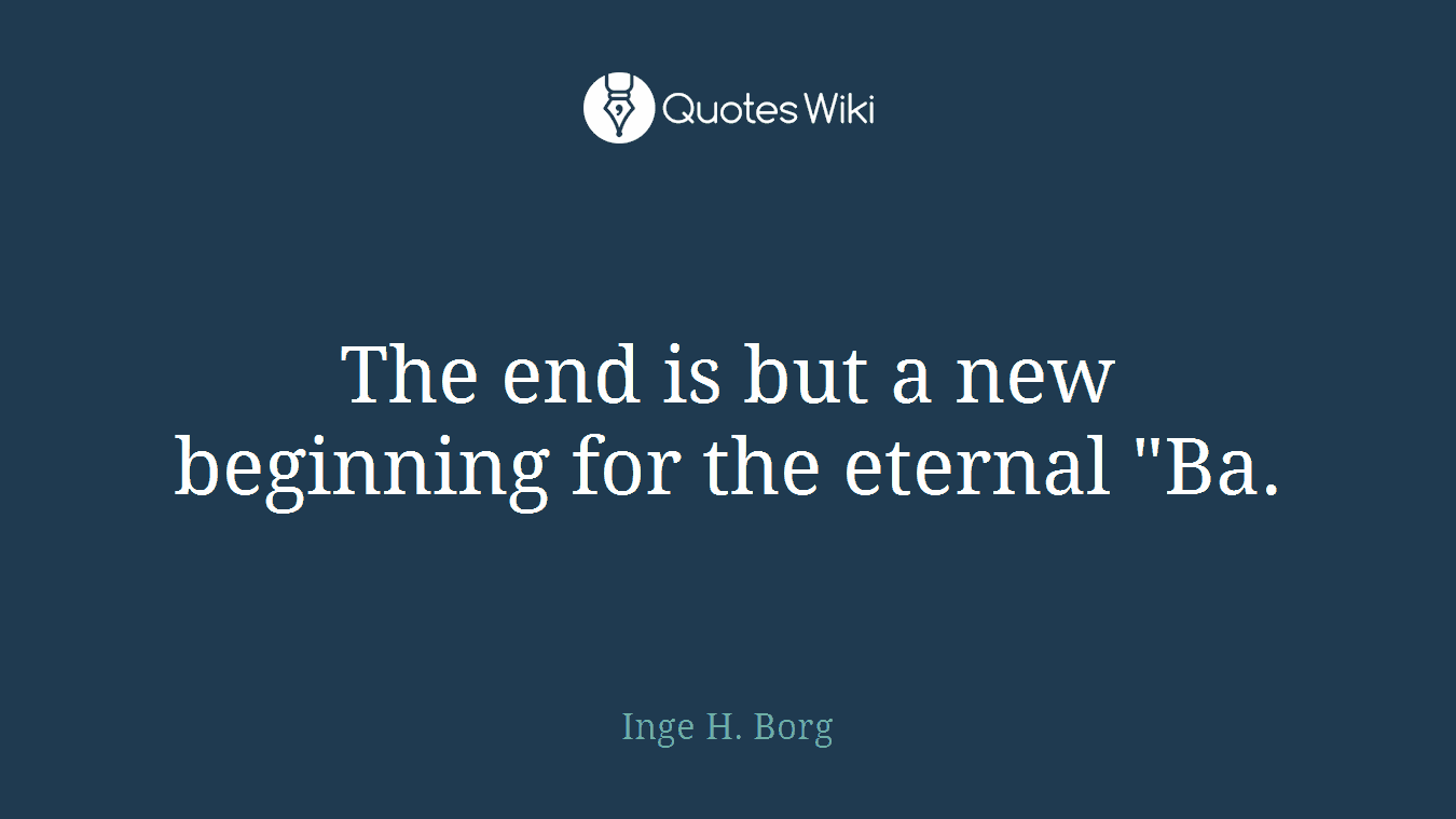 The end is but a new beginning for the eternal "Ba.