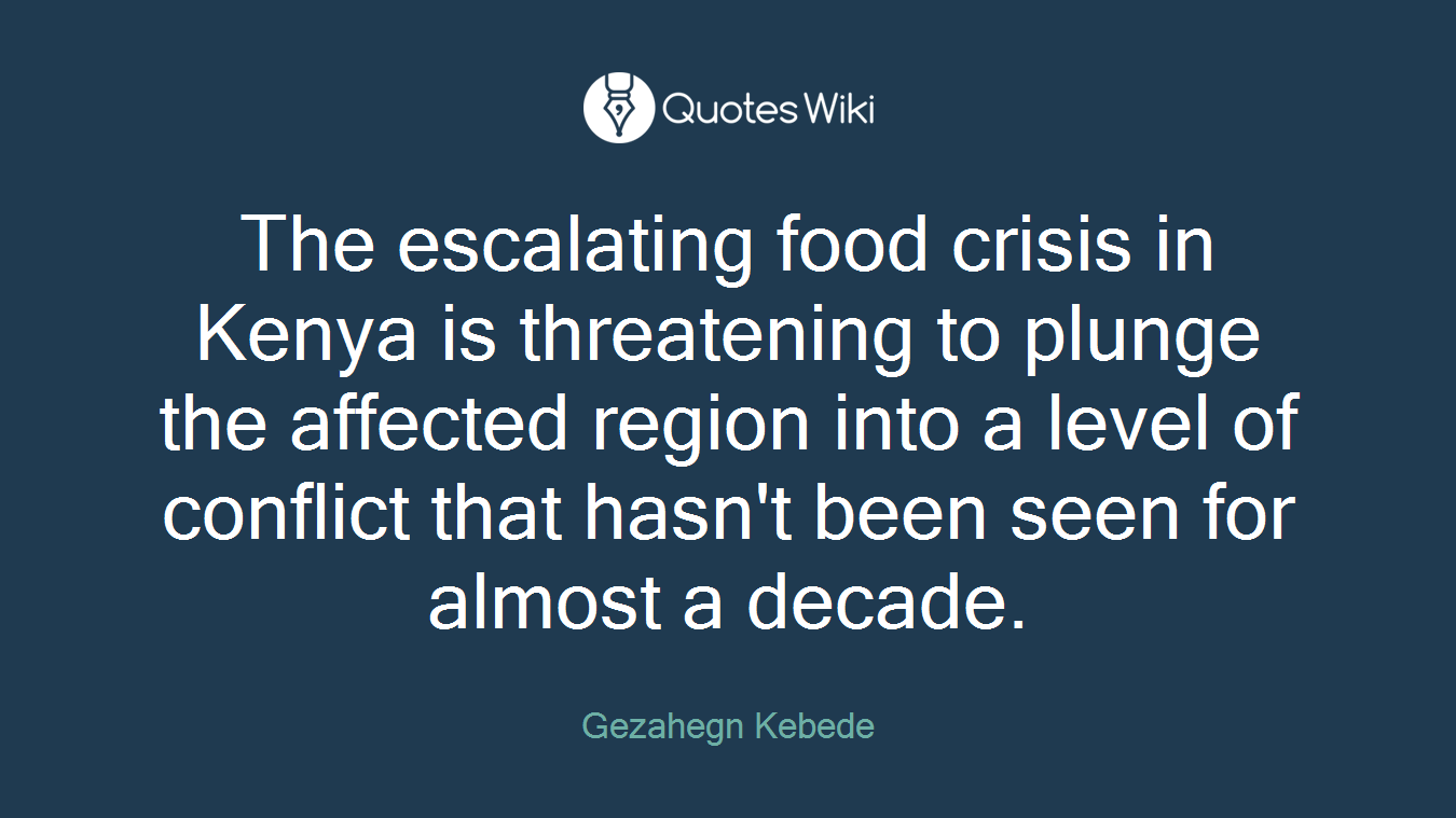 The escalating food crisis in Kenya is threatening to plunge the affected region into a level of conflict that hasn't been seen for almost a decade.