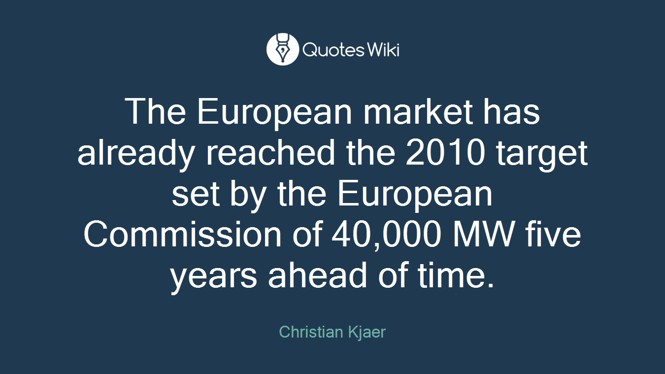 The European market has already reached the 2010 target set by the European Commission of 40,000 MW five years ahead of time.