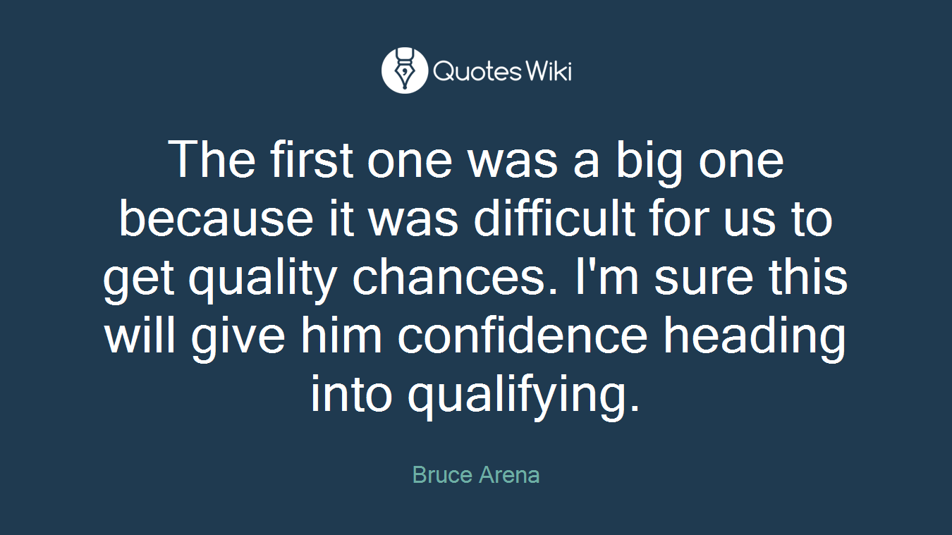The first one was a big one because it was difficult for us to get quality chances. I'm sure this will give him confidence heading into qualifying.