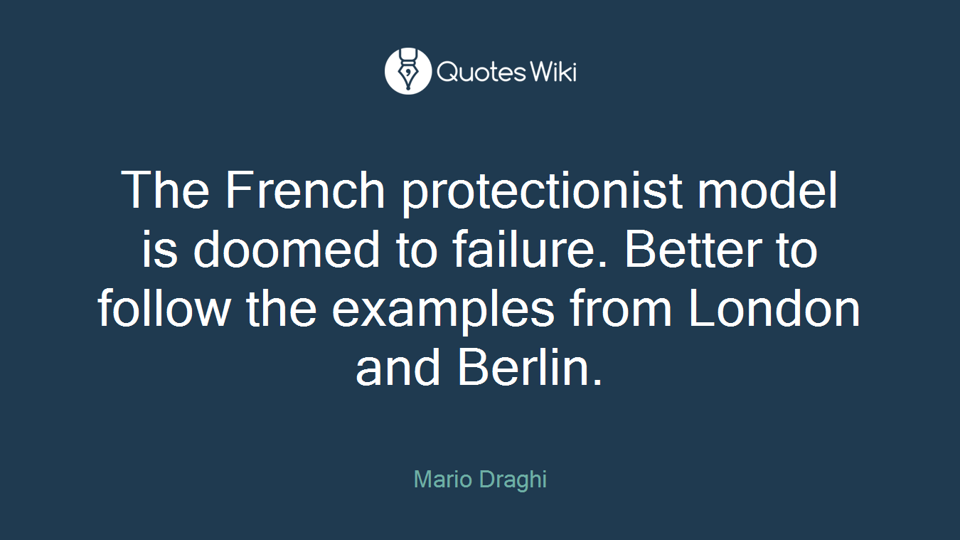 The French protectionist model is doomed to failure. Better to follow the examples from London and Berlin.