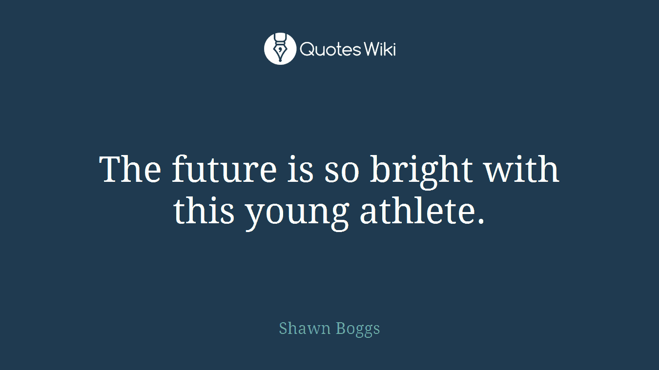 The future is so bright with this young athlete.