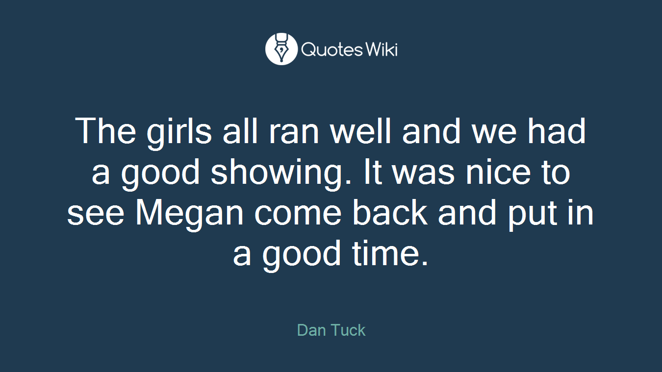 The girls all ran well and we had a good showing. It was nice to see Megan come back and put in a good time.