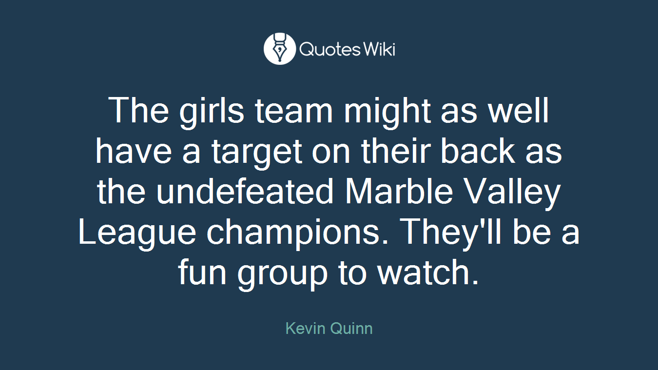 The girls team might as well have a target on their back as the undefeated Marble Valley League champions. They'll be a fun group to watch.