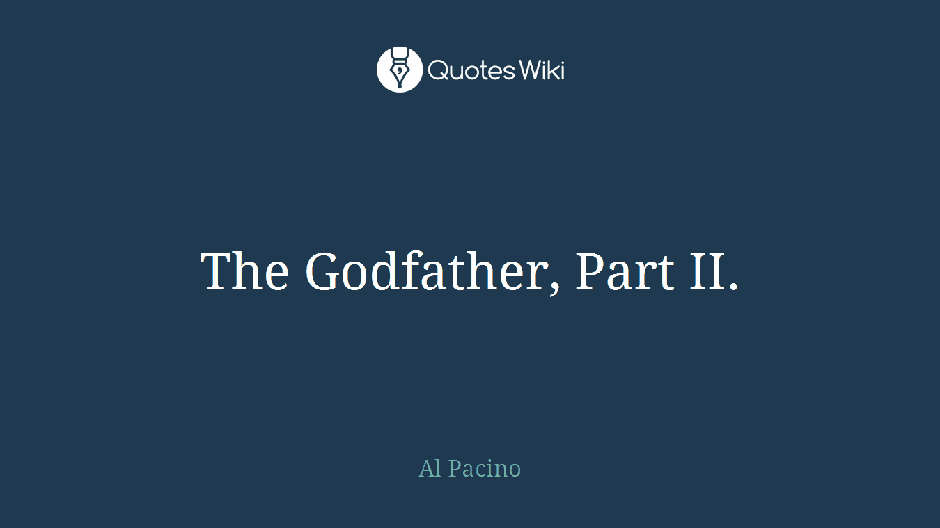 The Godfather, Part II.