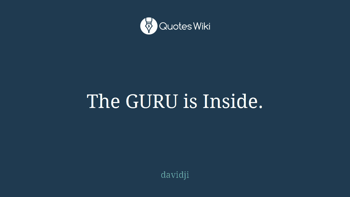 The GURU is Inside.