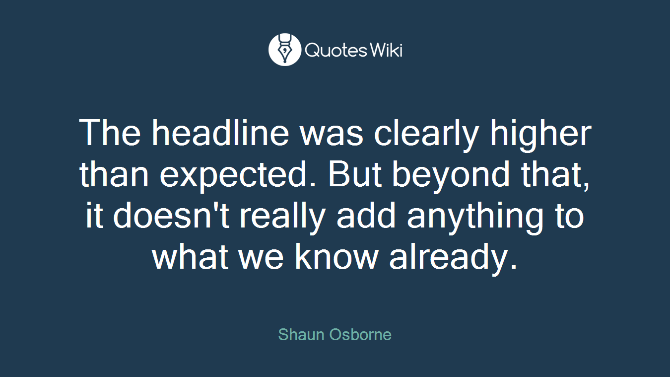 The headline was clearly higher than expected. But beyond that, it doesn't really add anything to what we know already.