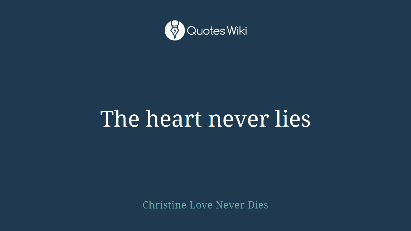 The heart never lies