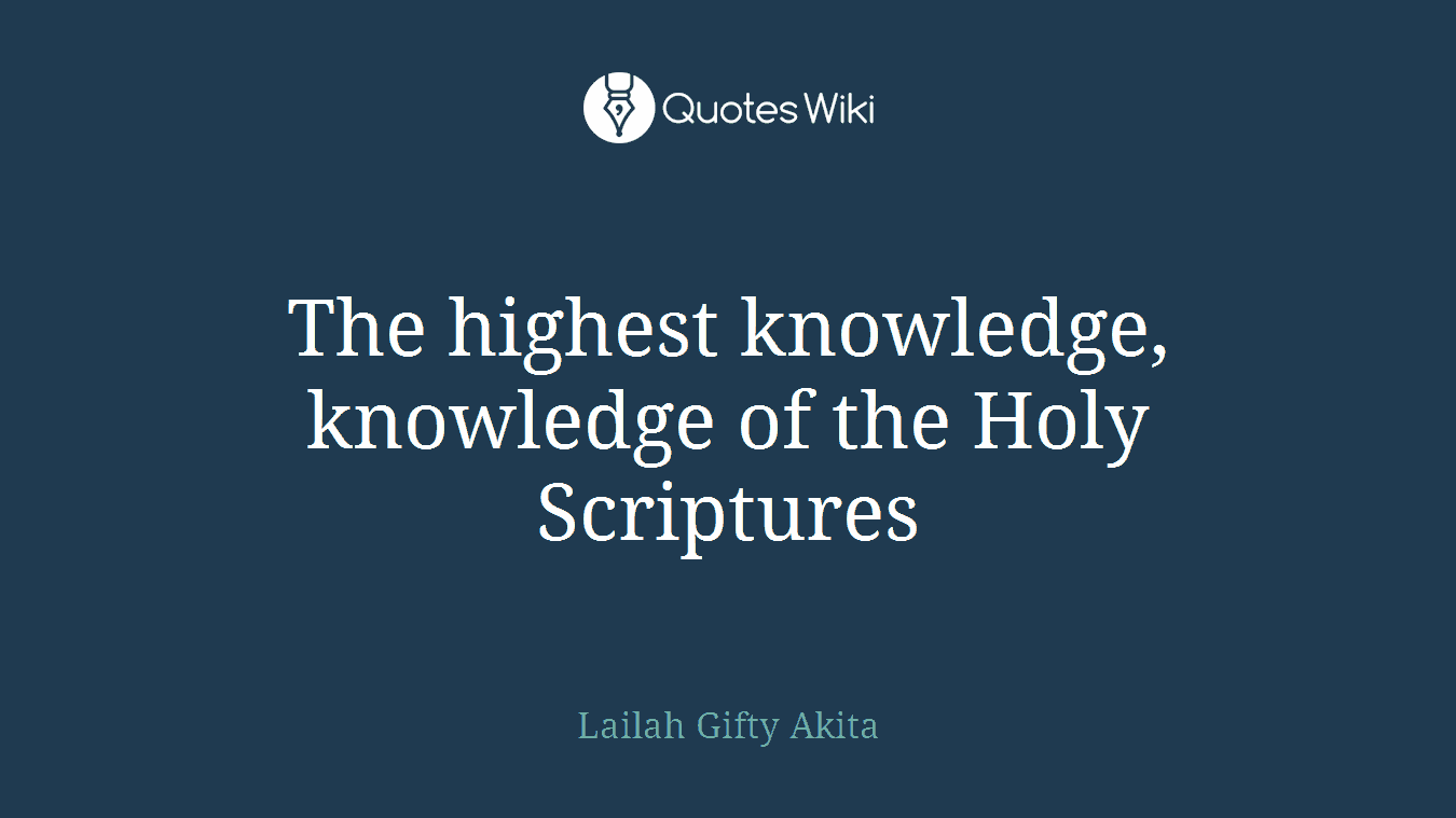 The highest knowledge, knowledge of the Holy Scriptures