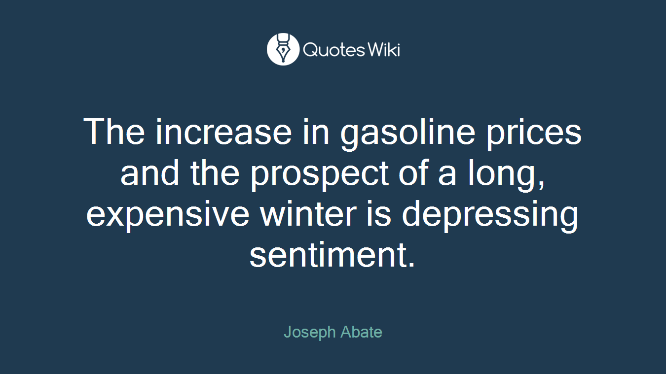 The increase in gasoline prices and the prospect of a long, expensive winter is depressing sentiment.
