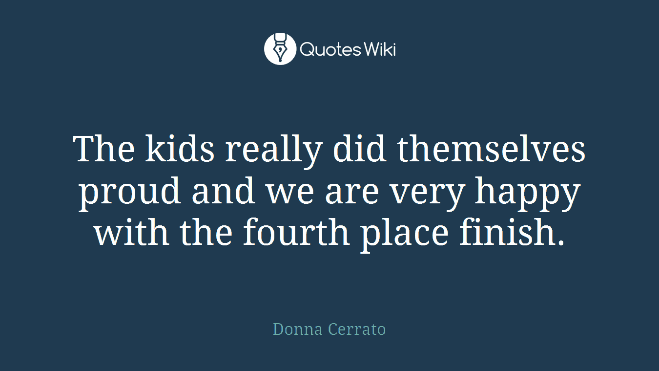 The kids really did themselves proud and we are very happy with the fourth place finish.