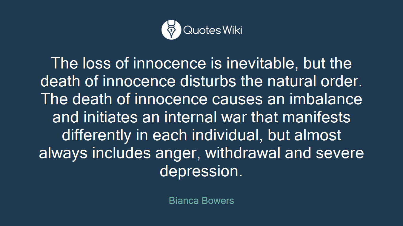 The Loss Of Innocence Is Inevitable But The De